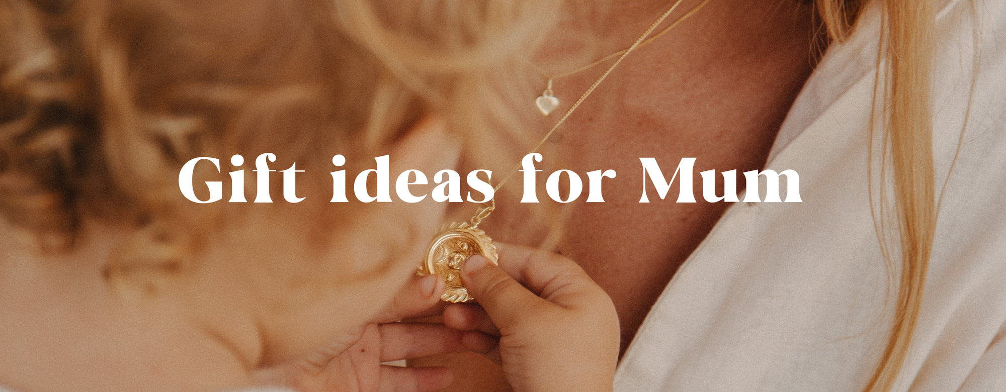 Gift Ideas for Mum