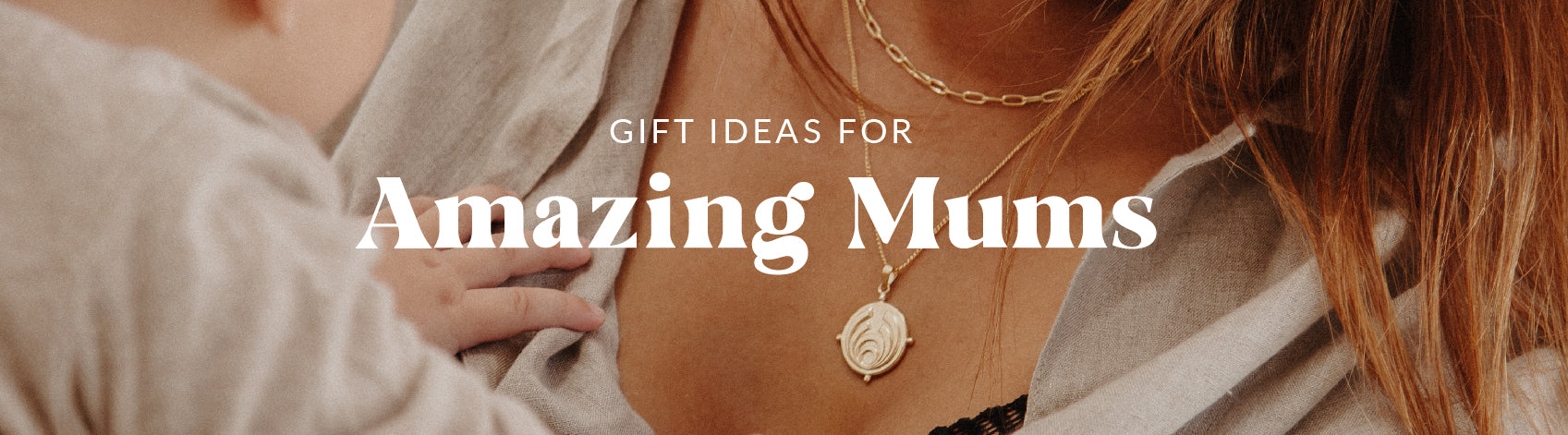 Gift Ideas for Amazing Mums