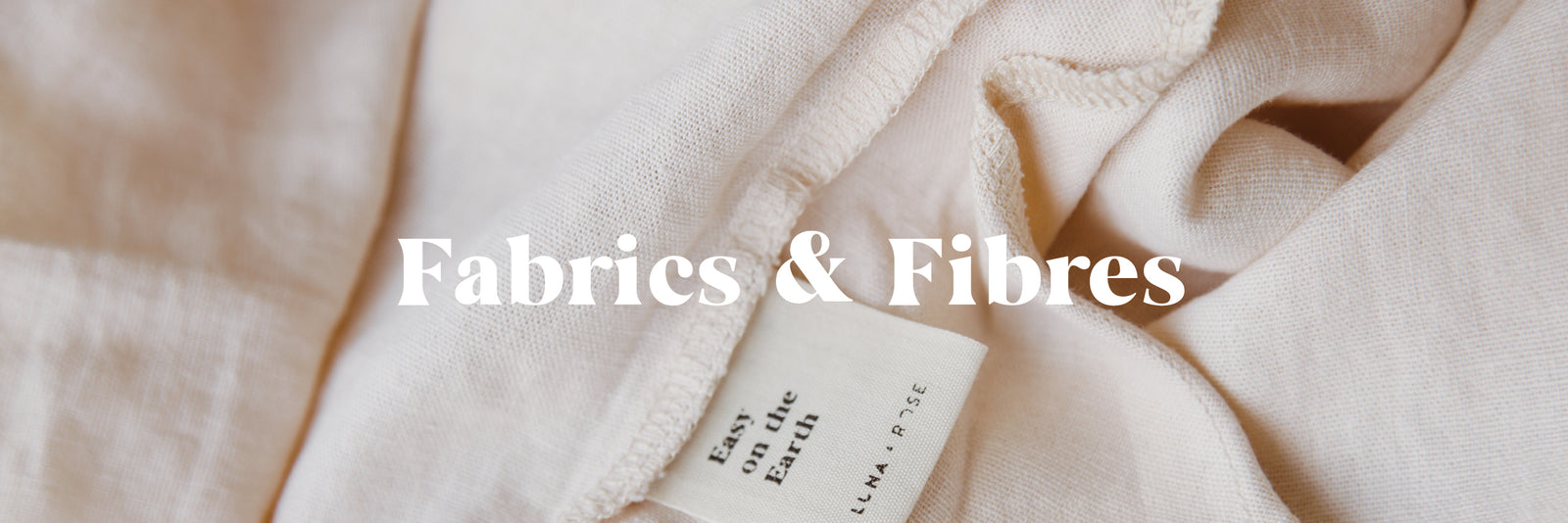 Fabrics & Fibres - Luna & Rose Jewellery